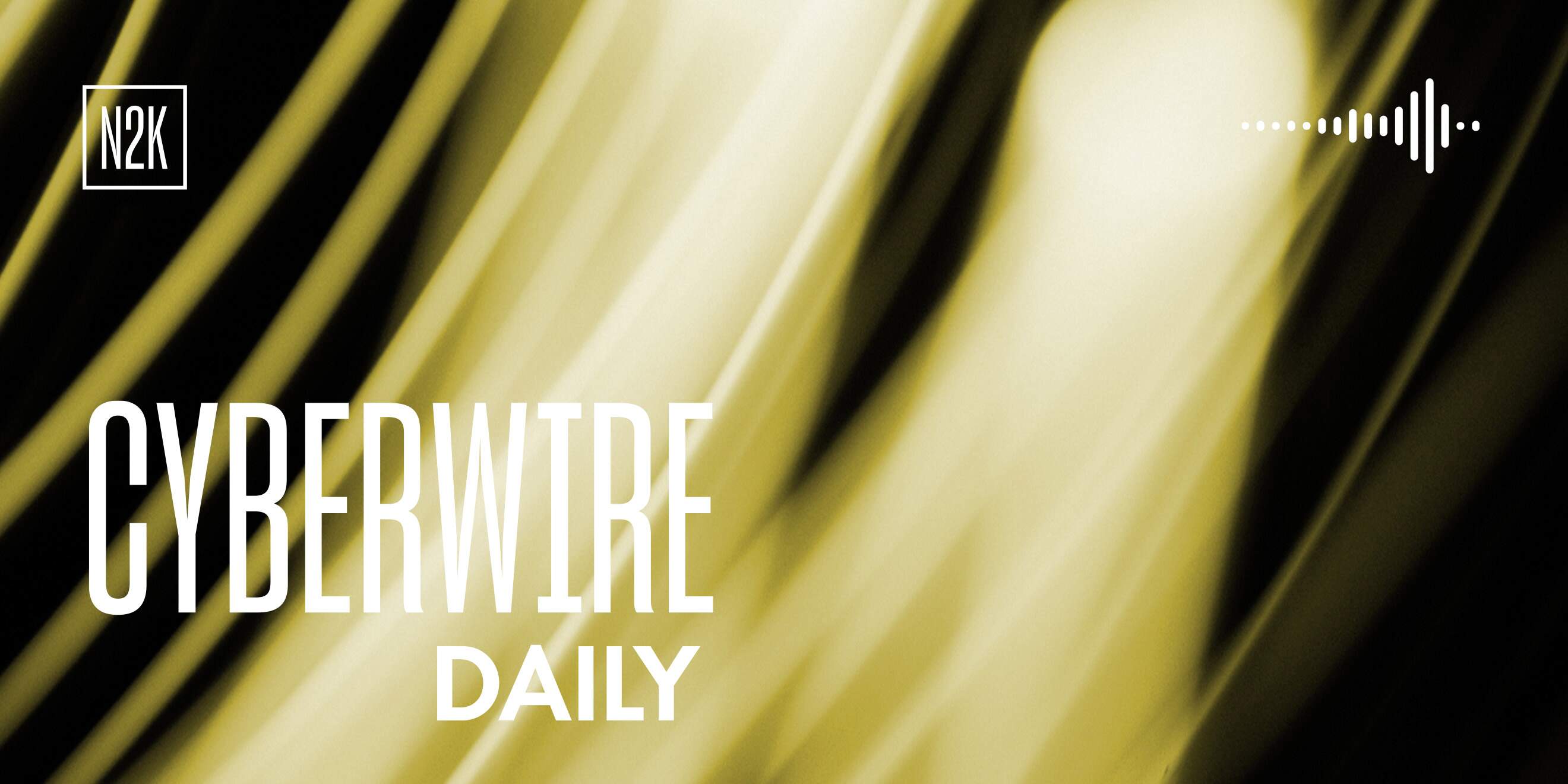 The CyberWire Daily Podcast 6.25.26