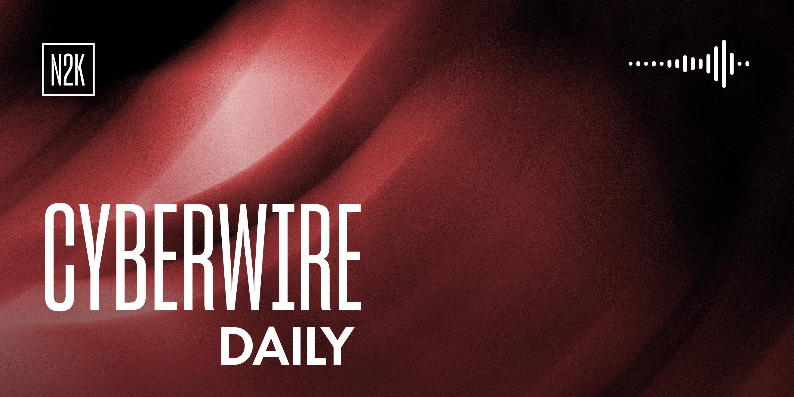 The CyberWire Daily Podcast 7.7.26