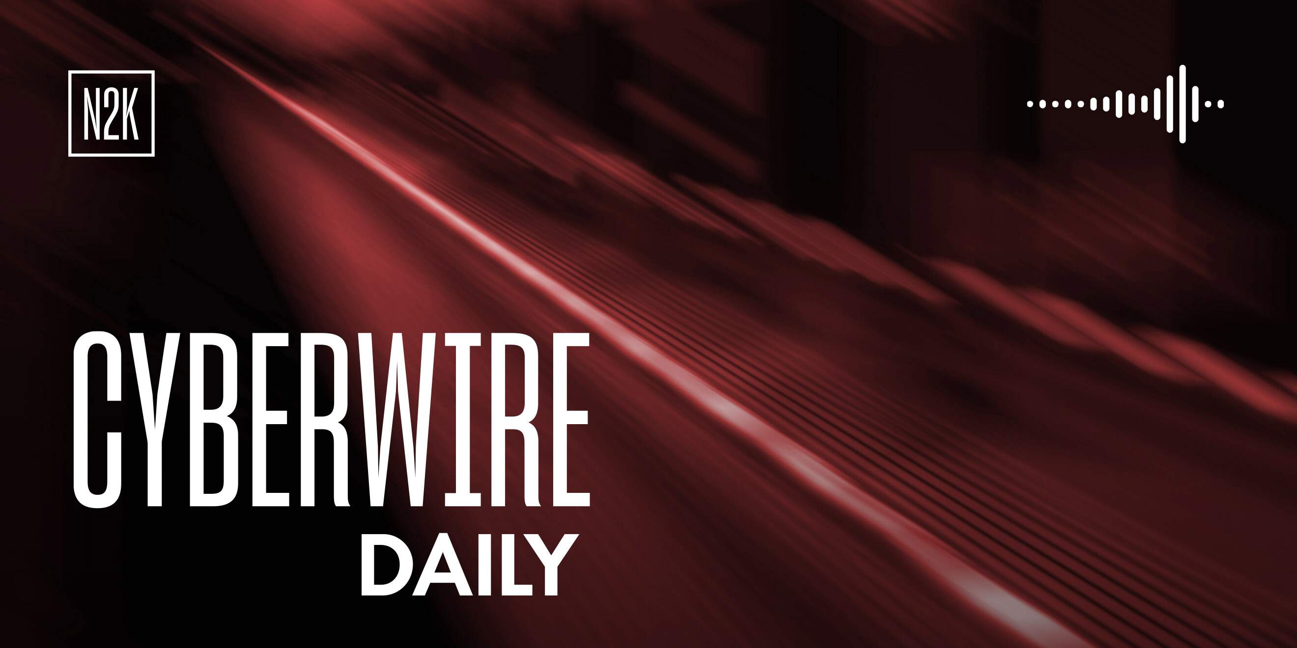 The CyberWire Daily Podcast 7.14.26