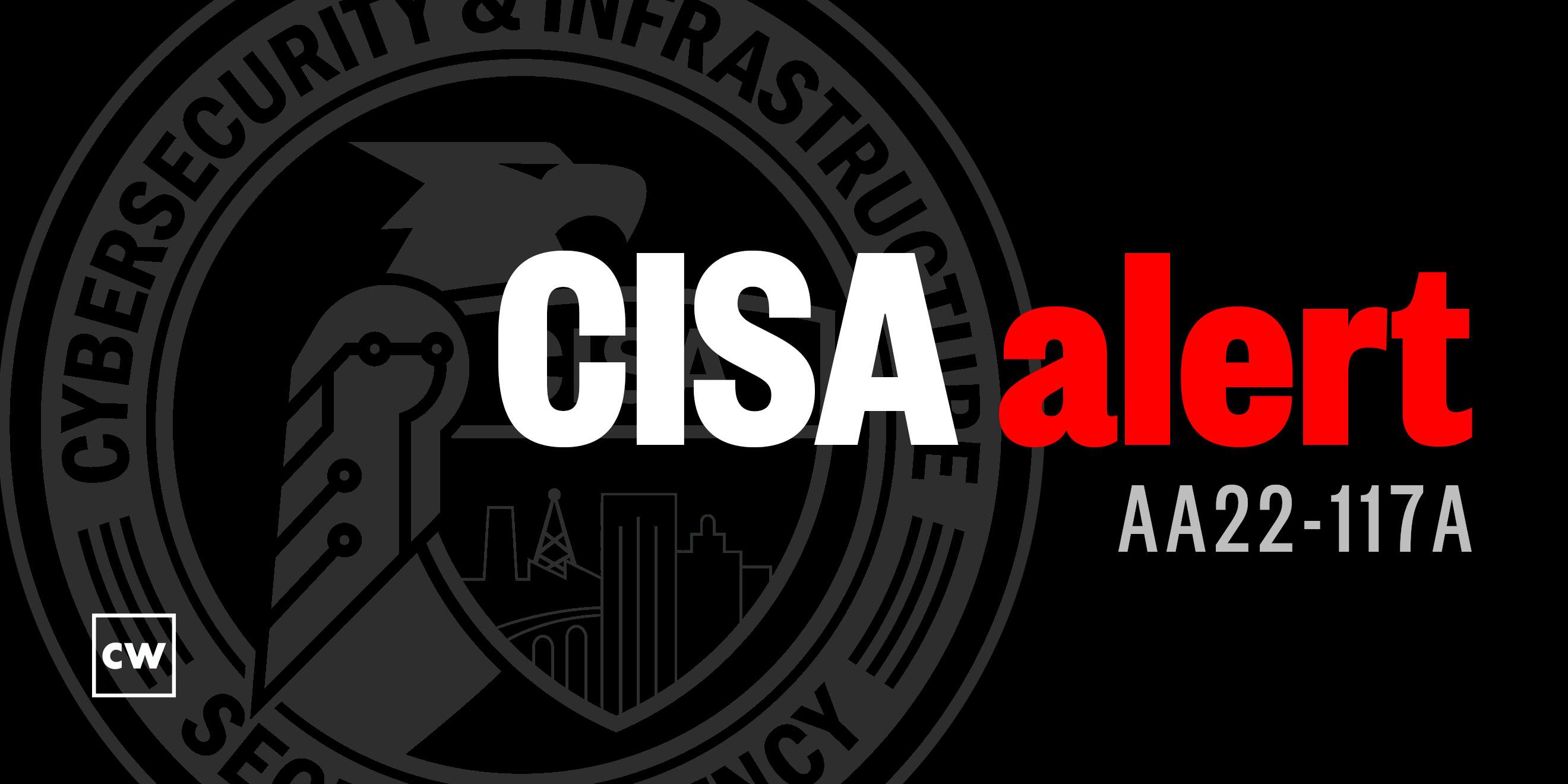 CISA Cybersecurity Alerts 4.27.22