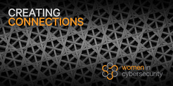 Creating Connections: Women in Cyber Security Newsletter - Volume 3 Issue 8