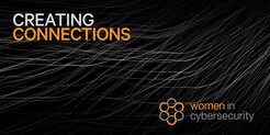 Creating Connections: Women in Cyber Security Newsletter - Volume 3 Issue 6