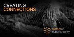 Creating Connections: Women in Cyber Security Newsletter - Volume 3 Issue 10
