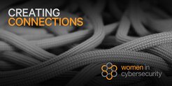 Creating Connections: Women in Cyber Security Newsletter - Volume 4 Issue 4
