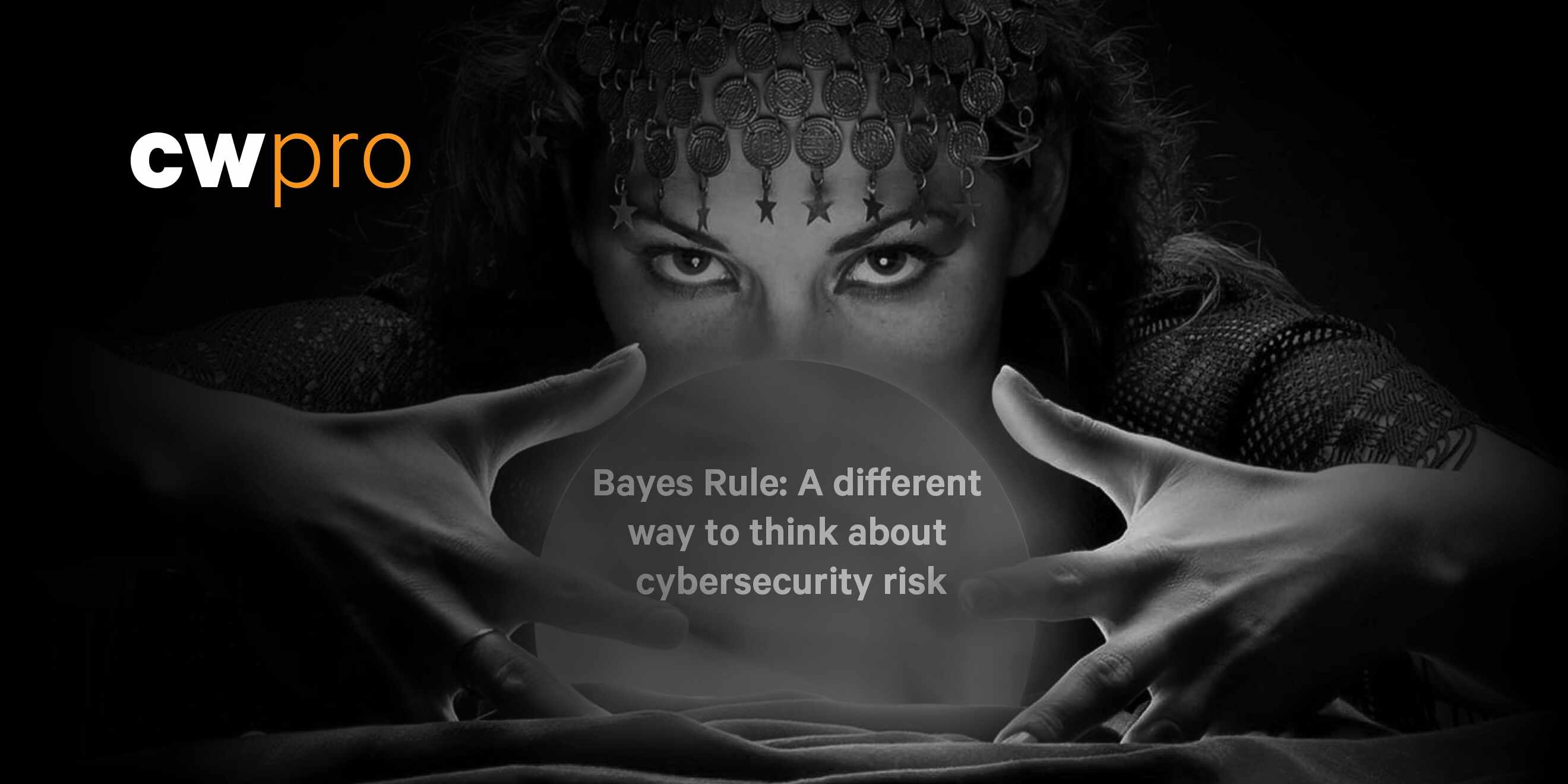 Bayes Rule: A different way to think about cybersecurity risk.