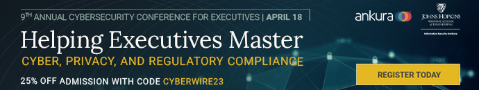 Event banner for 9th Annual Cybersecurity Conference for Executives on April 18 with 25% off admission code, CYBERWIRE23